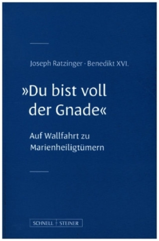 Buch "Du bist voll der Gnade" Ratzinger