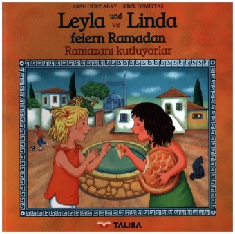 Kniha Leyla und Linda feiern Ramadan (D-Türkisch) Arzu Gürz Abay