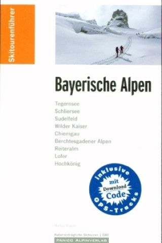 Kniha Skitourenführer Bayerische Alpen Markus Stadler