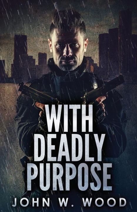 Knjiga With Deadly Purpose John W. Wood