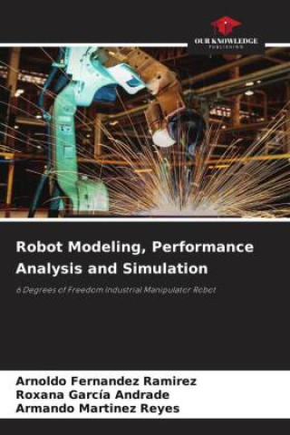 Knjiga Robot Modeling, Performance Analysis and Simulation Roxana García Andrade