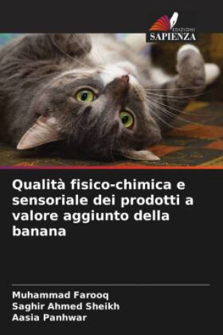 Boek Qualit? fisico-chimica e sensoriale dei prodotti a valore aggiunto della banana Saghir Ahmed Sheikh