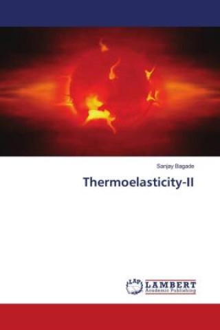 Knjiga Thermoelasticity-II Sanjay Bagade