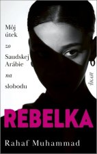 Kniha Rebelka Rahaf Muhammad