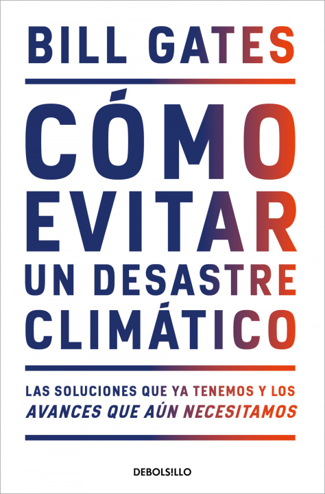 Kniha CÓMO EVITAR UN DESASTRE CLIMÁTICO BILL GATES