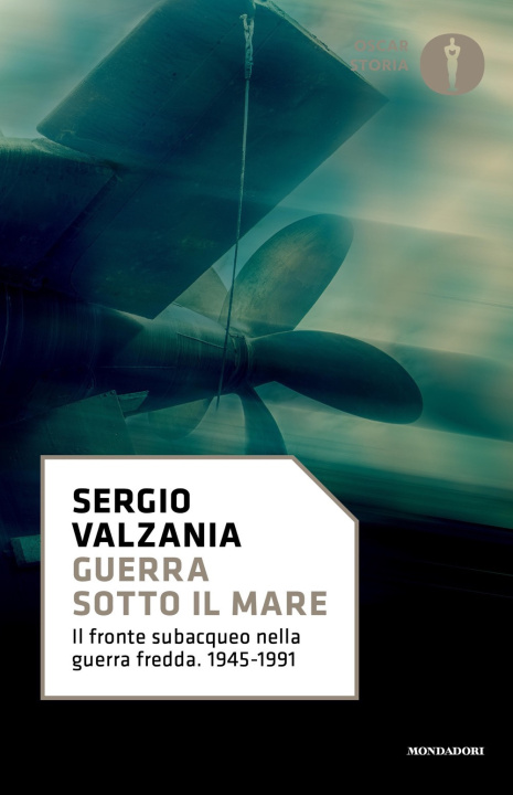 Kniha Guerra sotto il mare. Il fronte subacqueo nella guerra fredda 1945-1991 Sergio Valzania