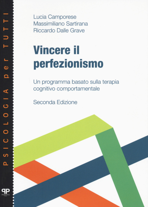 Könyv Vincere il perfezionismo. Un programma basato sulla terapia cognitivo comportamentale Lucia Camporese