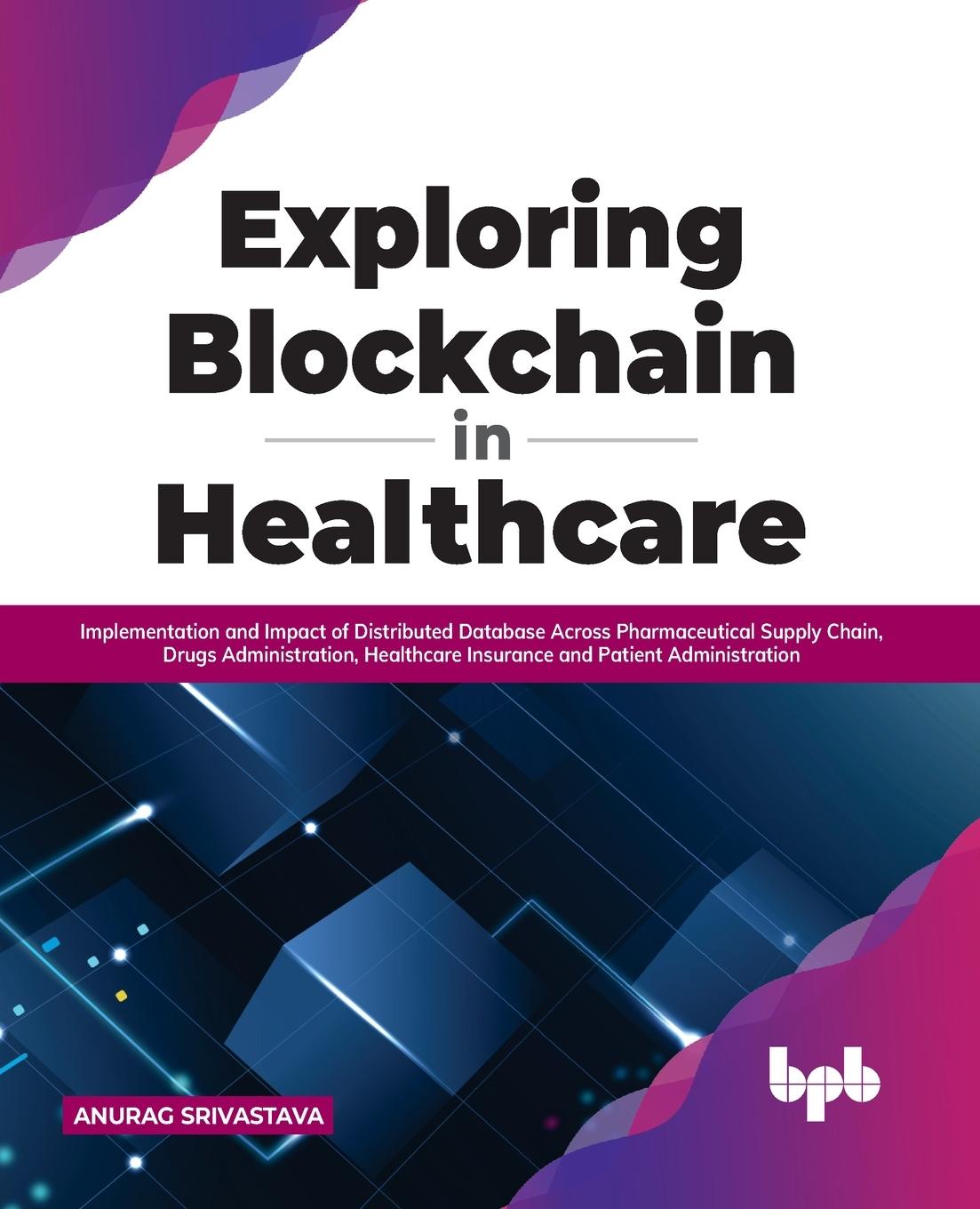 Könyv Exploring Blockchain in Healthcare 