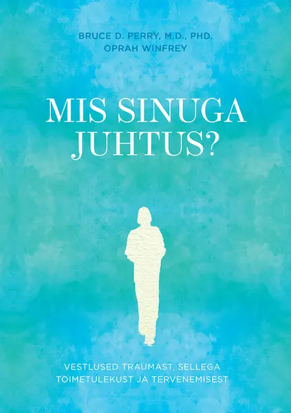 Knjiga Mis sinuga juhtus? Oprah Winfrey