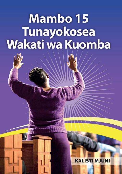 Kniha Mambo 15 Tunayokosea Wakati wa Kuomba 