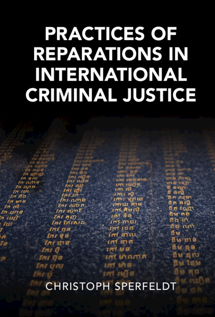 Könyv Practices of Reparations in International Criminal Justice Christoph Sperfeldt