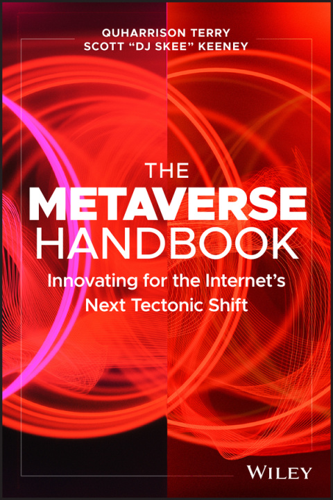 Book Metaverse Handbook: Innovating for the Internet's Next Tectonic Shift Q Terry