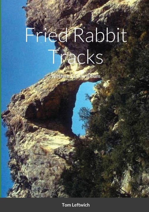 Livro Fried Rabbit Tracks Tom Leftwich