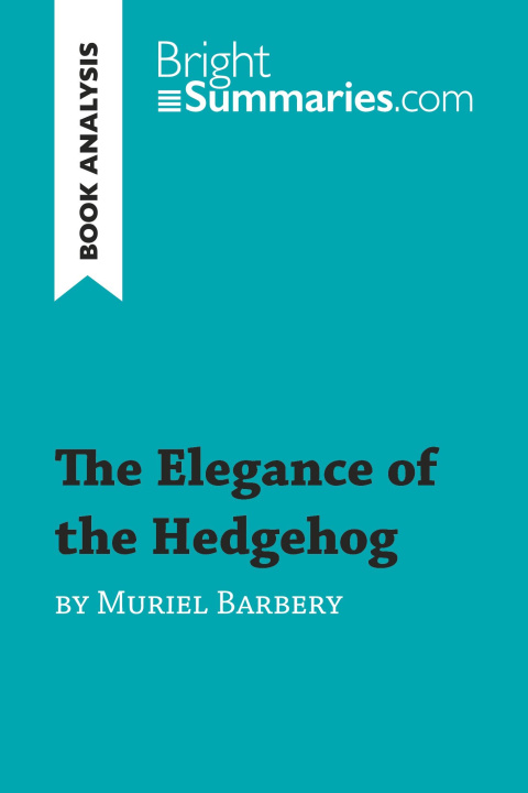 Könyv The Elegance of the Hedgehog by Muriel Barbery (Book Analysis) 