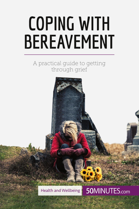 Knjiga Coping with Bereavement 50Minutes
