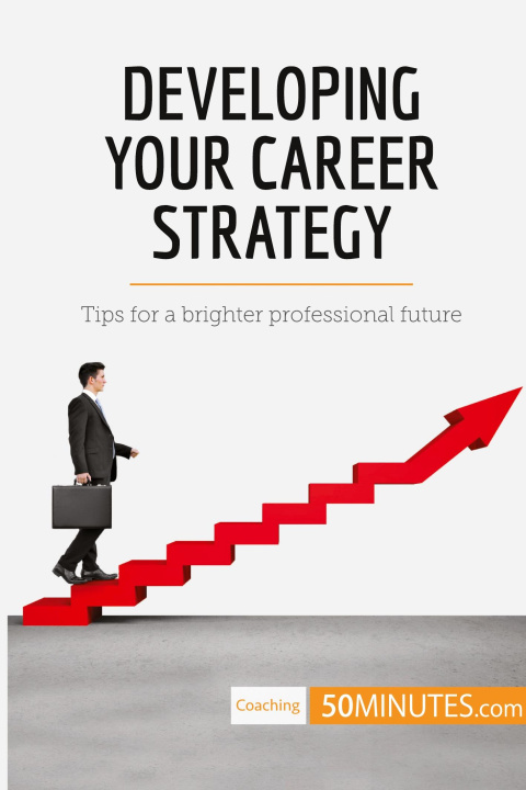 Knjiga Developing Your Career Strategy 