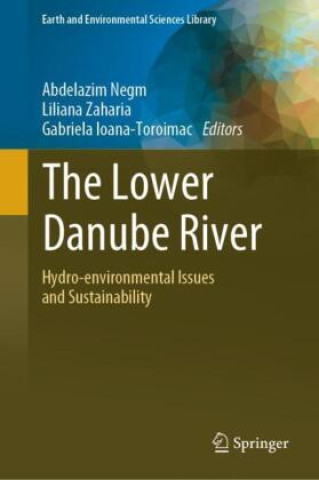 Книга The Lower Danube River Abdelazim Negm