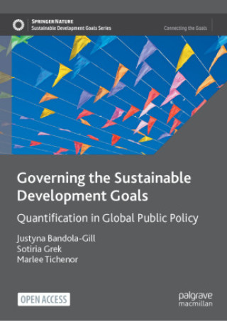 Knjiga Governing the Sustainable Development Goals Justyna Bandola-Gill