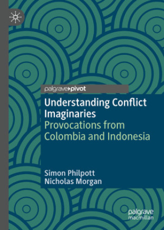 Kniha Understanding Conflict Imaginaries Simon Philpott