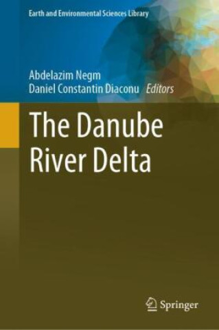 Книга The Danube River Delta Abdelazim Negm