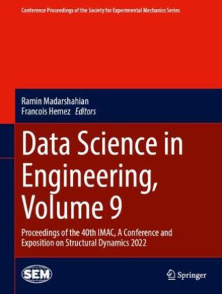 Kniha Data Science in Engineering, Volume 9 Ramin Madarshahian
