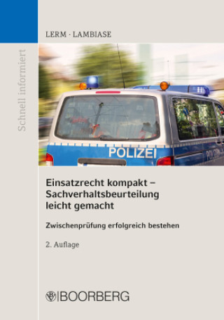 Kniha Einsatzrecht kompakt - Sachverhaltsbeurteilung für die Grundausbildung Patrick Lerm
