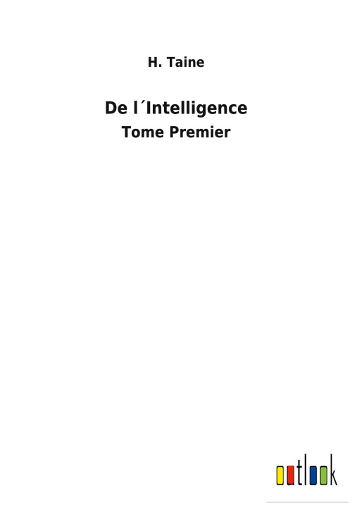 Book De lIntelligence H. Taine