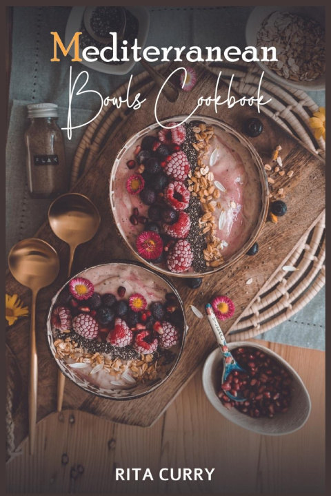 Könyv Mediterranean Bowls Cookbook 