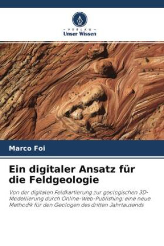 Boek Ein digitaler Ansatz für die Feldgeologie Marco Foi
