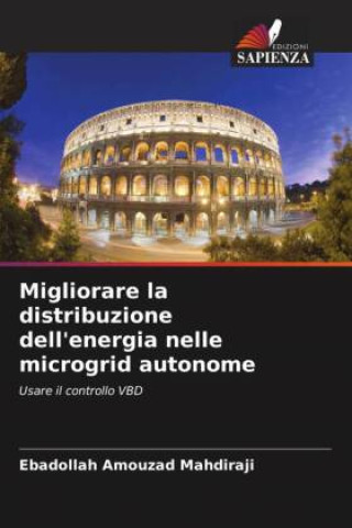 Boek Migliorare la distribuzione dell'energia nelle microgrid autonome Ebadollah Amouzad Mahdiraji