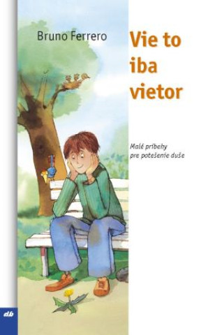 Book Vie to iba vietor (2.vydanie) Bruno Ferrero