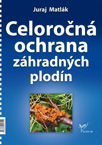 Book Celoročná ochrana záhradných plodín Juraj Matlák