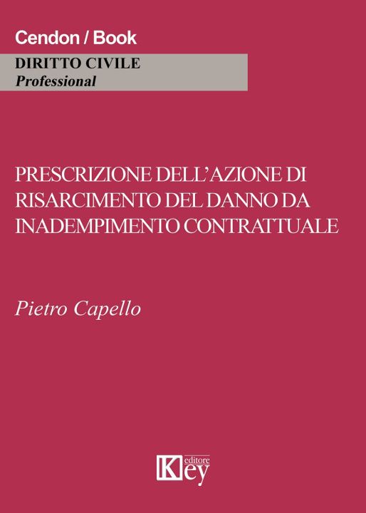 Könyv Prescrizione dell'azione di risarcimento del danno da inadempimento contrattuale Pietro Capello