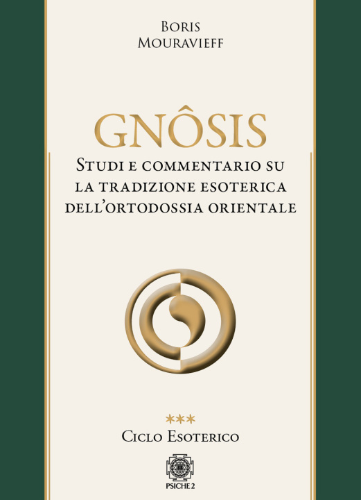 Книга Gnôsis. Studio e commentario su la tradizione esoterica dell'ortodossia orientale Boris Mouravieff