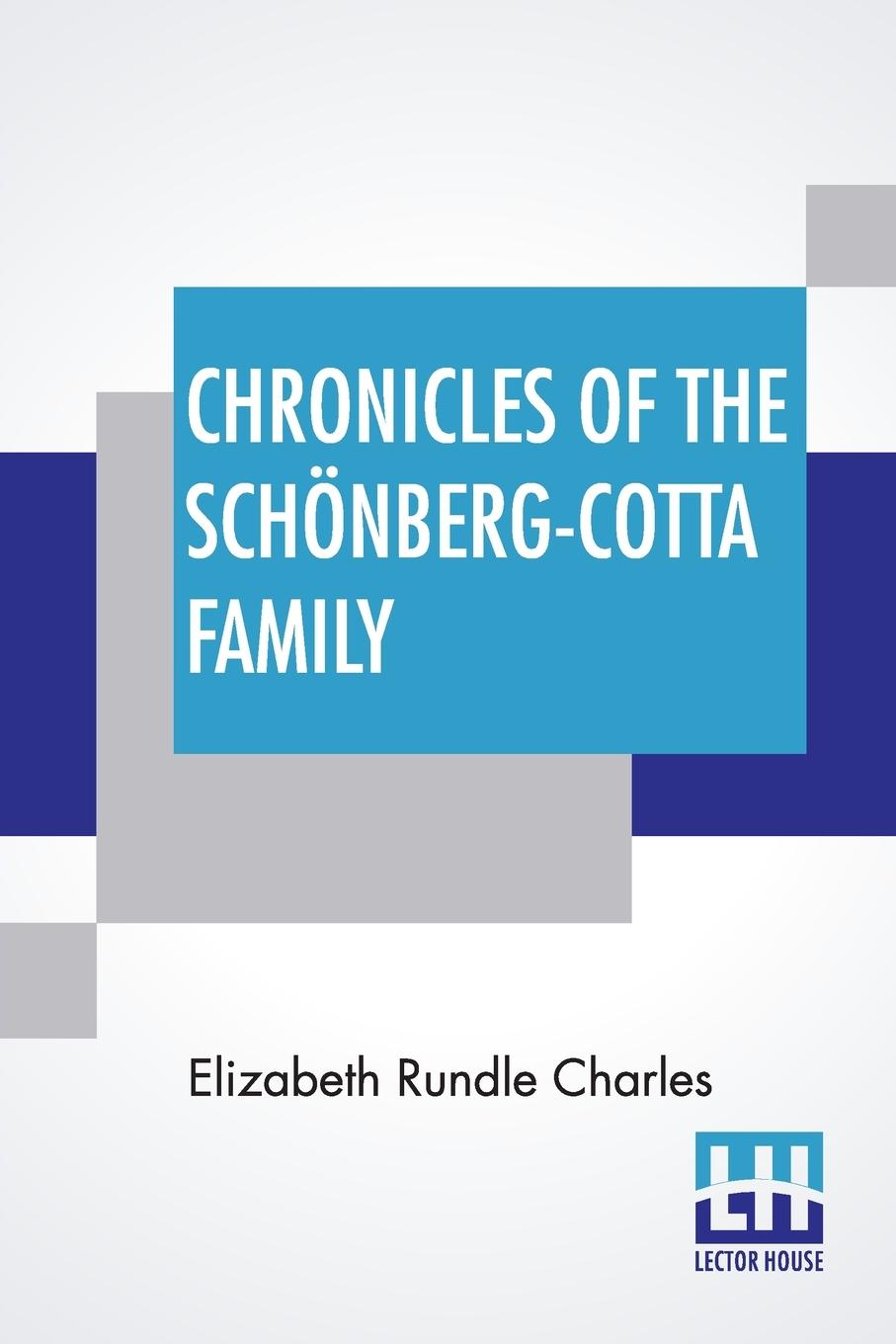 Boek Chronicles Of The Schoenberg-Cotta Family Elizabeth Rundle Charles