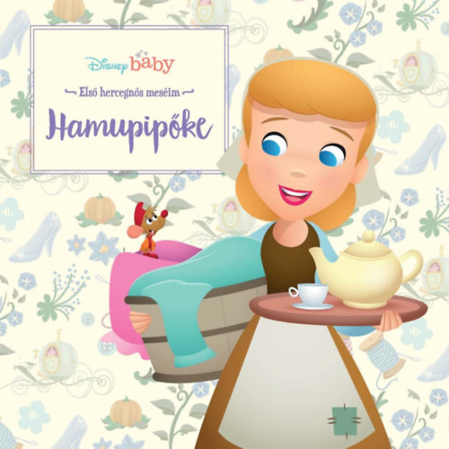 Kniha Disney baby - Első hercegnős meséim - Hamupipőke 