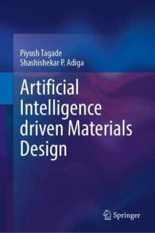 Knjiga Artificial Intelligence driven Materials Design Piyush Tagade