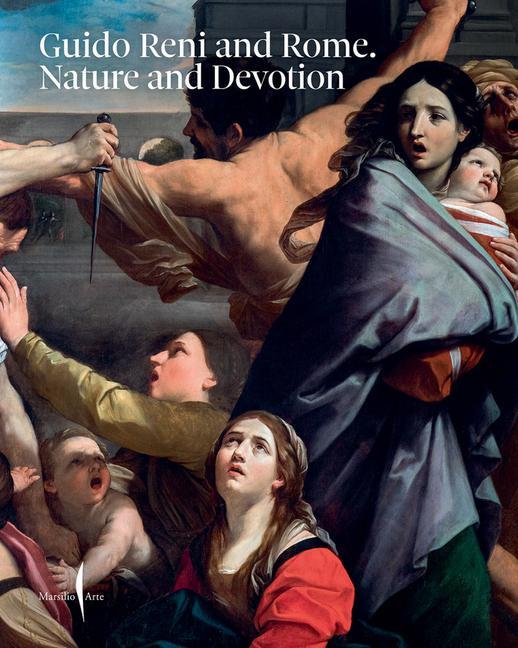 Könyv Guido Reni and Rome: Nature and Devotion 