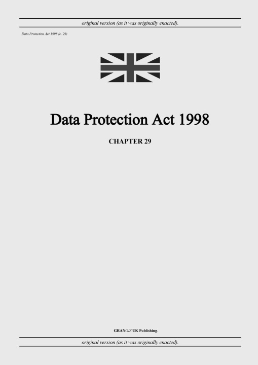 Книга Data Protection Act 1998 (c. 29) United Kingdom Legislation