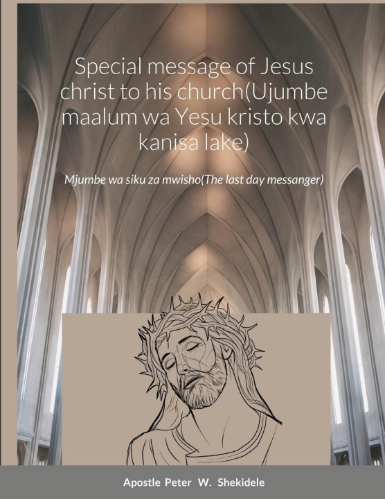 Kniha Special message of Jesus christ to his church(Ujumbe maalum wa Yesu kristo kwa kanisa lake) 