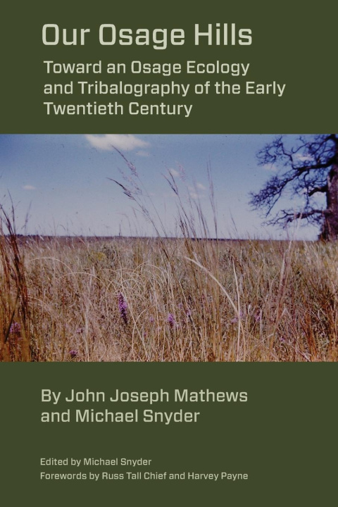 Kniha Our Osage Hills John Joseph Mathews