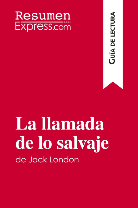 Книга llamada de lo salvaje de Jack London (Guia de lectura) 