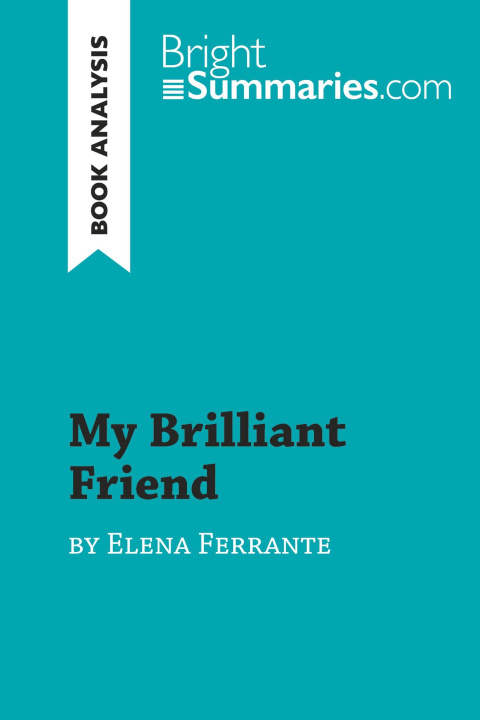 Kniha My Brilliant Friend by Elena Ferrante (Book Analysis) 