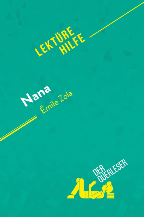 Kniha Nana von Emile Zola (Lekturehilfe) 