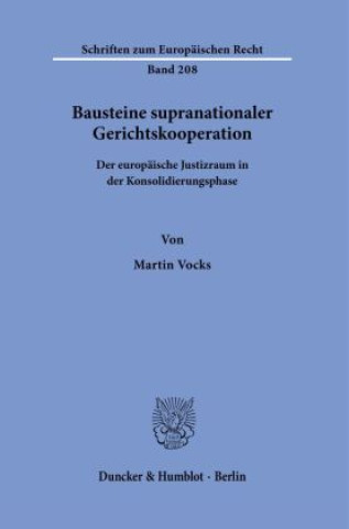 Carte Bausteine supranationaler Gerichtskooperation. 