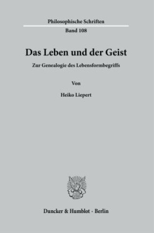 Libro Das Leben und der Geist. Heiko Liepert