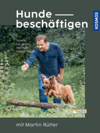 Kniha Hunde beschäftigen mit Martin Rütter Martin Rütter