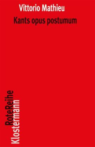 Книга Kants opus postumum Vittorio Mathieu