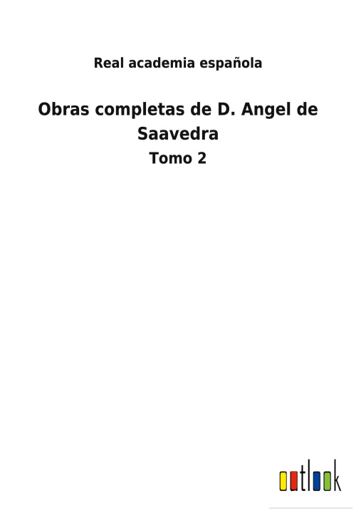 Boek Obras completas de D. Angel de Saavedra Real academia española