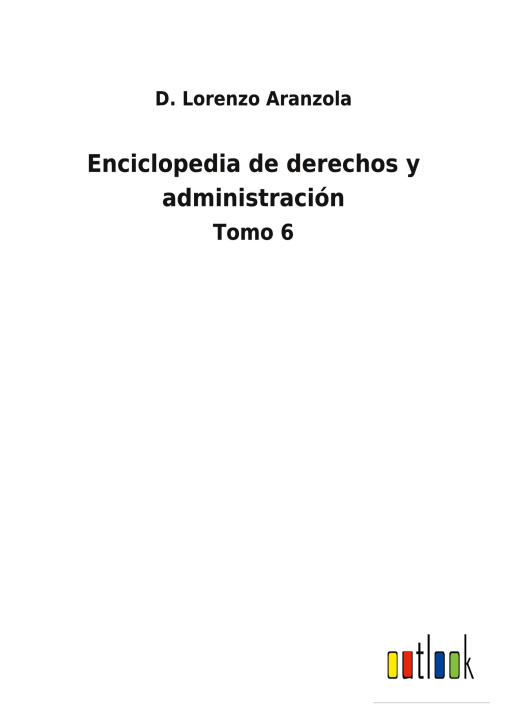 Könyv Enciclopedia de derechos y administracion 